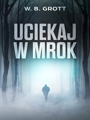 cover image of Uciekaj w Mrok